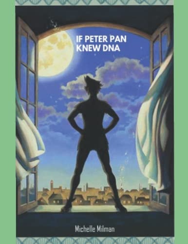 If Peter Pan Knew DNA