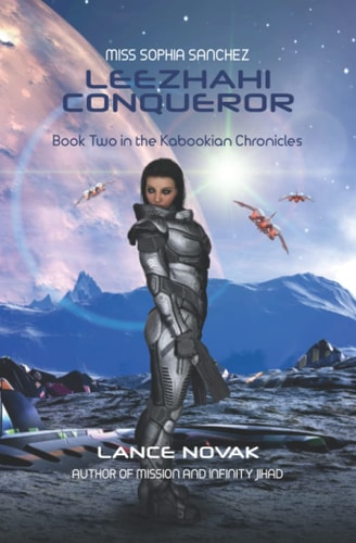 Miss Sophia Sanchez Leezhahi Conqueror: Book Two in the Kabookian Chronicles