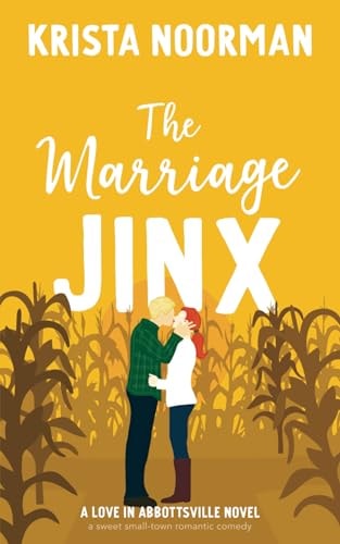 The Marriage Jinx A Sweet Small Town Romantic Comedy