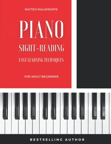 Piano Sight-Reading for Adult Beginners Fast Learning Techniques (Level 1)