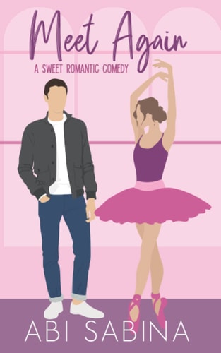 Meet Again A Sweet Second Chance Romantic Comedy