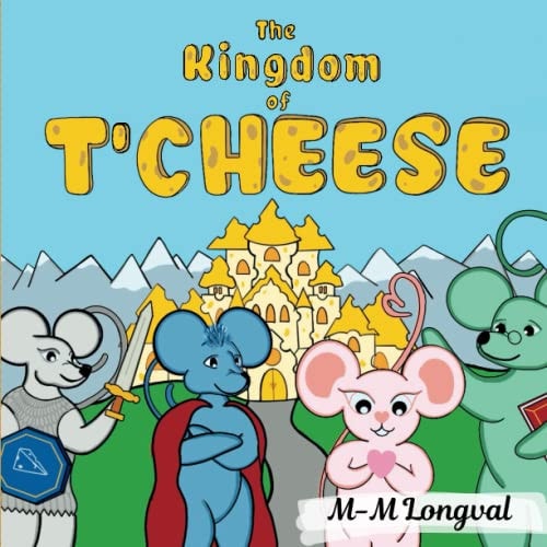 KINGDOM OF T'CHEESE.