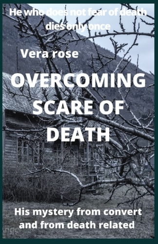 Overcoming Scare of Death His Mystery from Convert And from Death Related