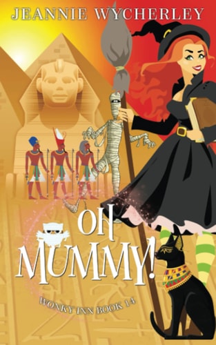 Oh Mummy! A Cozy Witch Mystery