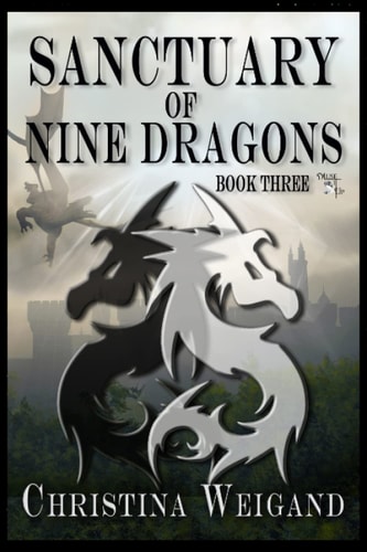 Sanctuary of Nine Dragons Book Three