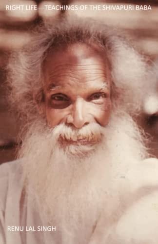 Right Life Teachings of the Shivapuri Baba