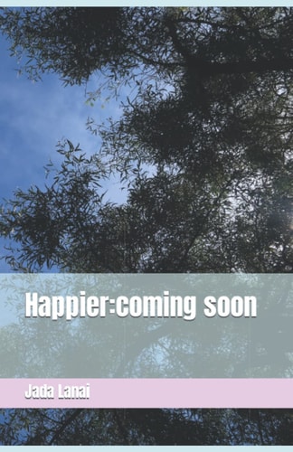 Happier Coming Soon