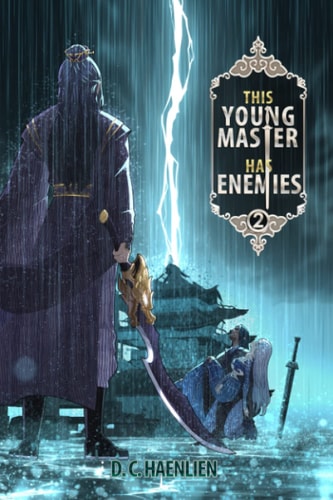 This Young Master Has Enemies A Cultivation Fantasy