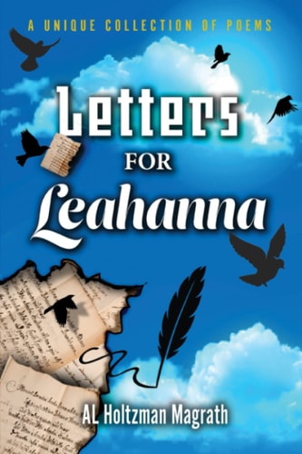Letters for Leahanna A Unique Collection of Poems