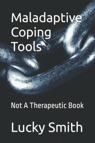 Maladaptive Coping Tools Not A Therapeutic Book