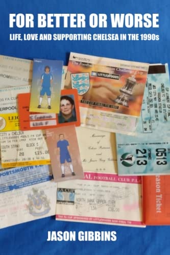 For Better Or Worse Life, Love and Supporting Chelsea in the 1990s
