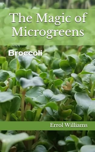 The Magic of Microgreens Broccoli
