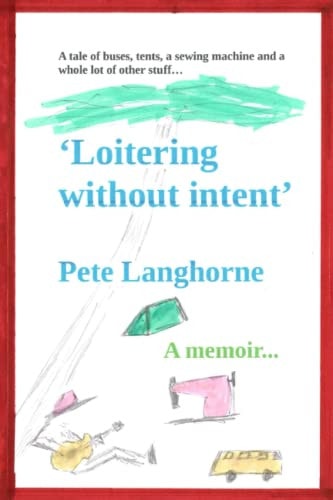 Loitering Without Intent A Memoir