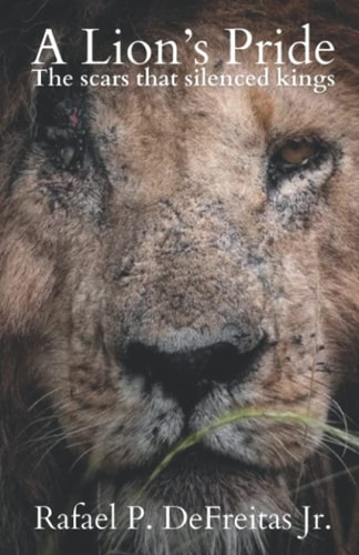 A Lion's Pride The Scars that Silenced Kings