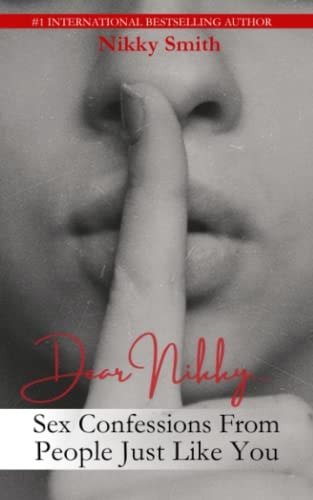 Dear Nikky Sex Confessions From People Just Like You