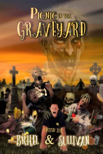 Picnic in the Graveyard An Anthology of Cemetery Horrors