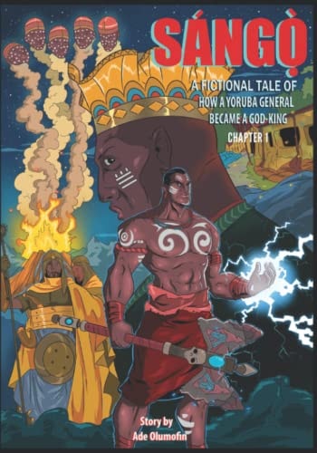Sango - How a Yoruba General Became a God King