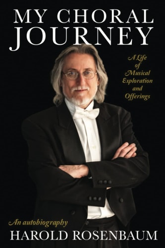 My Choral Journey A Life of Musical Exploration and Offerings
