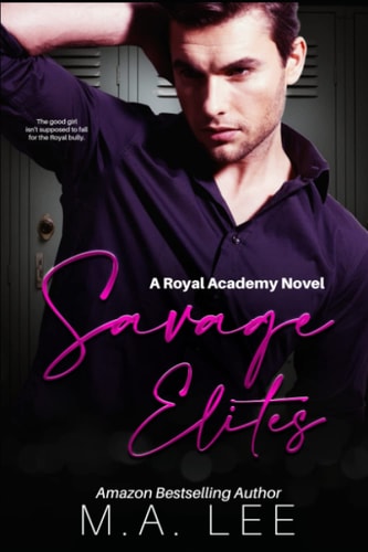 Savage Elites An Enemies to Lovers Romance (Royal Elite Academy Series Book 1)