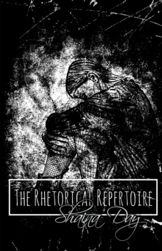 The Rhetorical Repertoire A Collection of Poems
