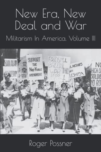 New Era, New Deal and War Militarism In America, Volume III,1925-1941