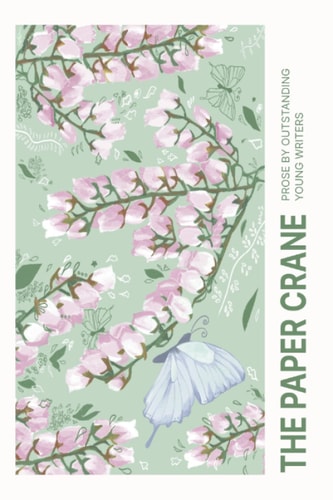 The Paper Crane Prose by Outstanding Young Writers
