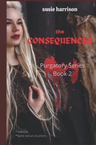 The Consequences Purgatory Series Book II