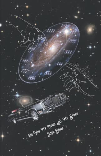 For You, My Moon, All My Stars
