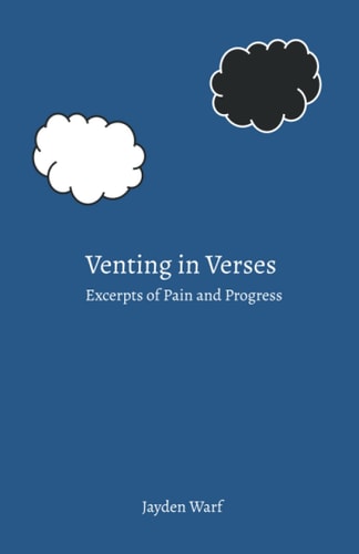 Venting in Verses Excerpts of Pain and Progress
