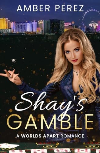 Shay's Gamble A Worlds Apart Romance