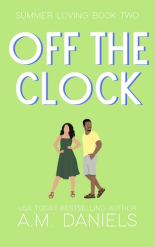 Off the Clock Summer Loving Book Two