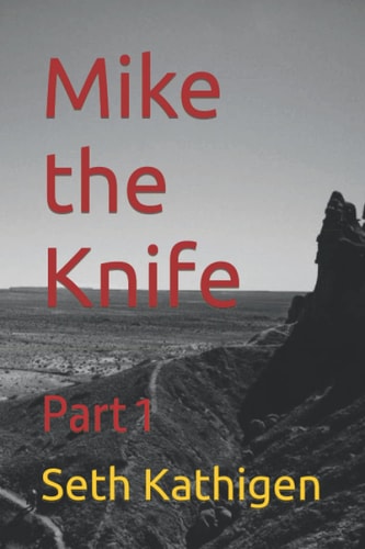Mike the Knife Part 1