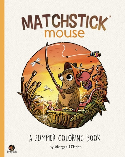 Matchstick Mouse A Summer Coloring Book