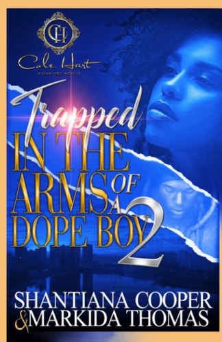 Trapped In The Arms Of A Dope Boy 2 A Hood Love Story