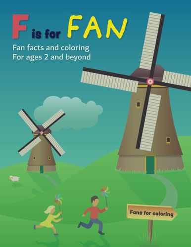 F is for Fan Fan Facts and Coloring for Ages 2 and Beyond
