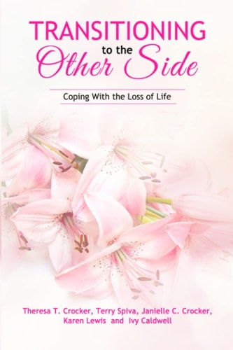 Transitioning to the Other Side Coping With the Loss of Life