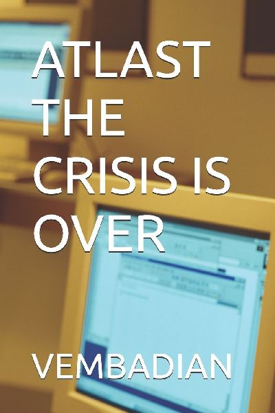 ATLAST THE CRISIS IS OVER