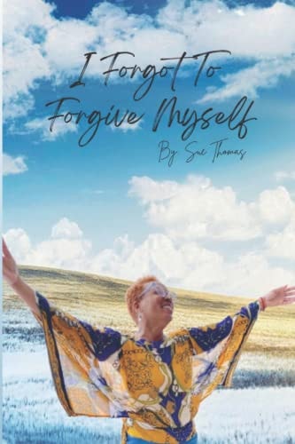 I Forgot to Forgive Myself