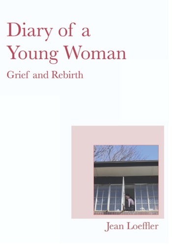 Diary of a Young Woman Grief and Rebirth