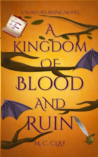 A Kingdom of Blood and Ruin A Nokturn Rising Novel
