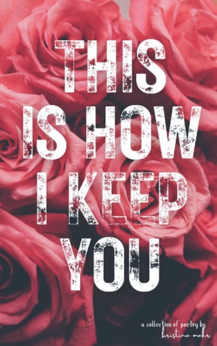 This Is How I Keep You