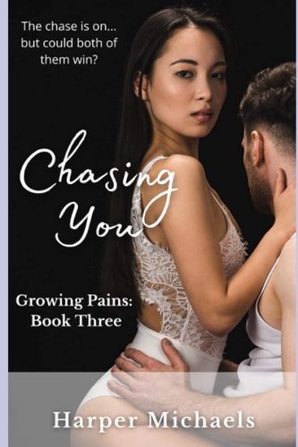 Chasing You Growing Pains Book Three