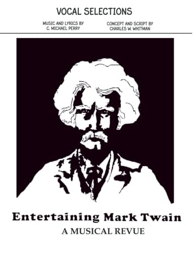 Entertaining Mark Twain - Vocal Selections/Song Book A Family Musical Revue