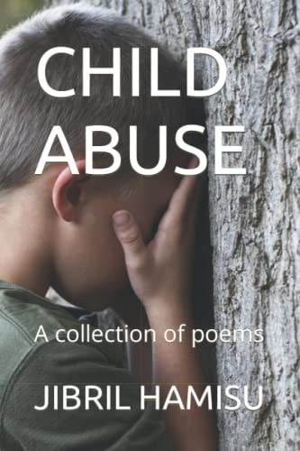 Child Abuse A Collection of Poems