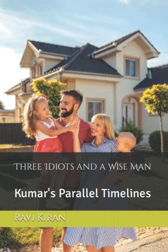 Three Idiots and a Wise Man Kumar's Love Series