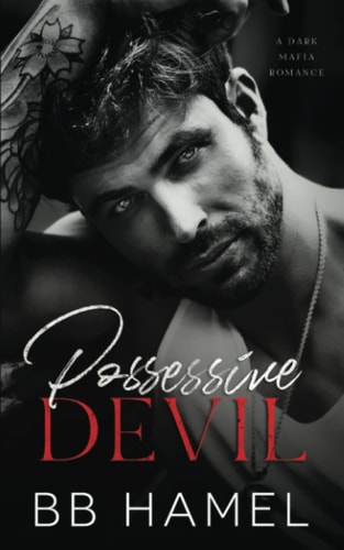 Possessive Devil A Dark Mafia Romance