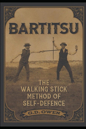 Bartitsu The Walking Stick Method of Self-Defence
