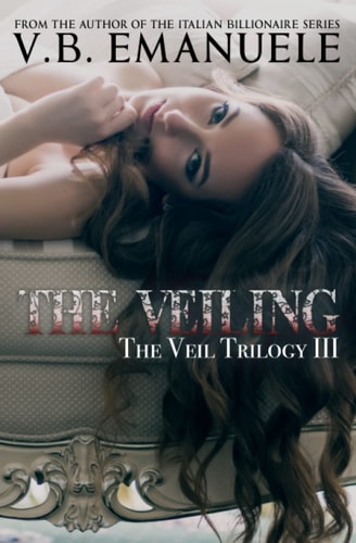 The Veiling A Billionaire & Mafia Dark Romance
