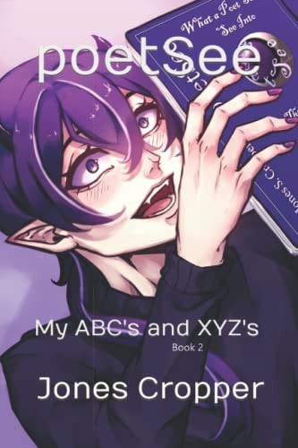 PoetSee My ABC's and XYZ's