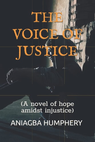 The Voice of Justice (A Novel of Hope Amidst Injustice)